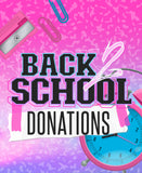 BACK TO SCHOOL DRIVE DONATIONS